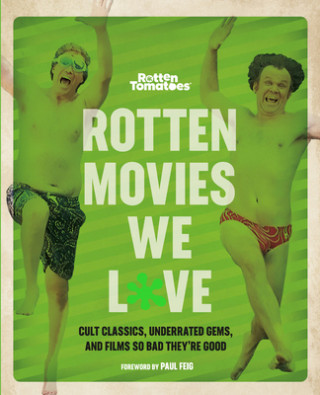 Книга Rotten Movies We Love The Editors of Rotten Tomatoes