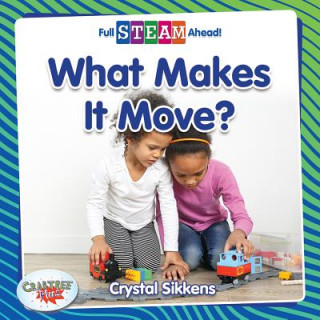 Carte What Makes It Move? Crystal Sikkens