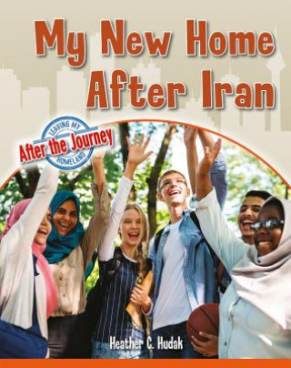 Knjiga My New Home After Iran Heather C. Hudak