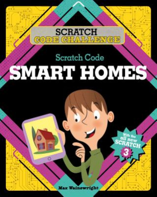 Knjiga Scratch Code Smart Homes Max Wainewright