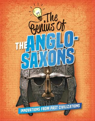 Carte The Genius of the Anglo-Saxons Izzi Howell