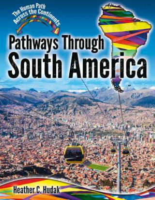 Kniha Pathways Through South America Heather C. Hudak