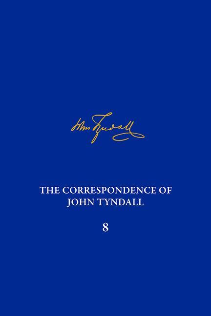 Knjiga Correpondence of John Tyndall Vol. 8 Piers J. Hale