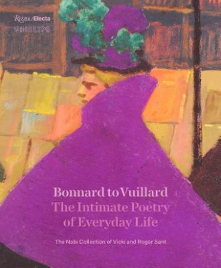 Knjiga Bonnard to Vuillard, The Intimate Poetry of Everyday Life Sarah Bertalan