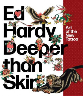 Kniha Ed Hardy: Deeper Than Skin Karin Breuer