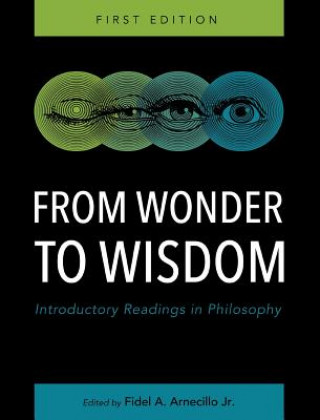 Książka From Wonder to Wisdom: Introductory Readings in Philosophy Fidel a Arnecillo