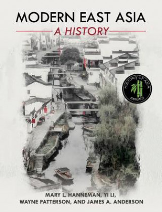 Könyv Modern East Asia: A History Mary Hanneman