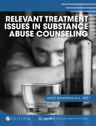 Kniha Relevant Treatment Issues in Substance Abuse Counseling Leroy Thompson