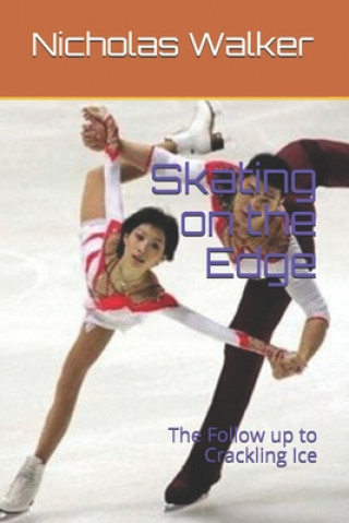 Livro Skating on the Edge: The Follow up to Crackling Ice Nicholas Walker