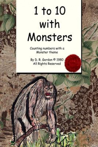 Książka 1 to 10 with Monsters: Counting Numbers with a Monster Theme D R Gordon