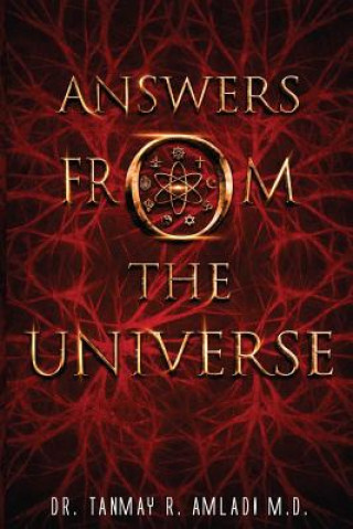 Kniha Answers from the Universe Tanmay R Amladi M D