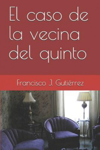 Kniha El caso de la vecina del quinto Francisco Gutierrez