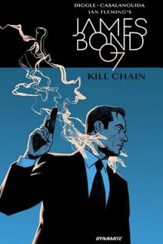 Könyv JAMES BOND: KILL CHAIN HC DIGGLE SGND ED. Andy Diggle