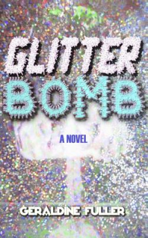 Книга Glitter Bomb Geraldine Fuller