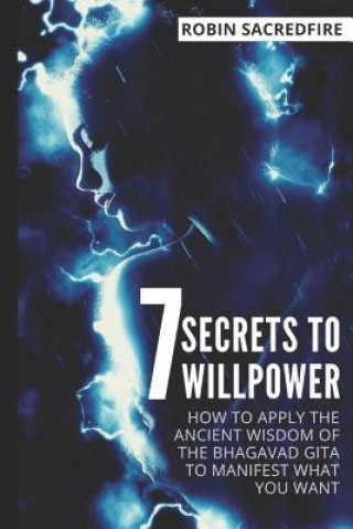 Könyv 7 Secrets to Willpower Robin Sacredfire