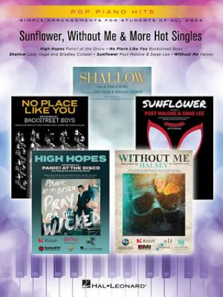 Könyv Sunflower, without Me & More Hot Singles: Pop Piano Hits Simple Arrangements for Students of All Ages Hal Leonard Corp