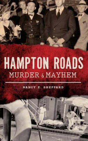 Книга Hampton Roads Murder & Mayhem Nancy E Sheppard