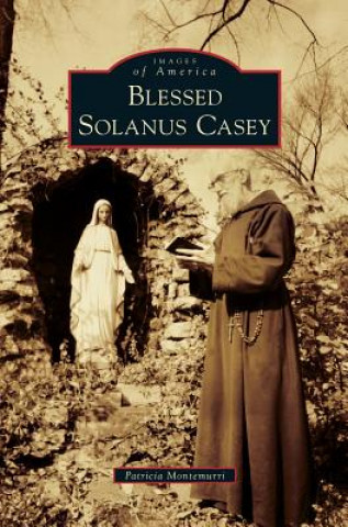 Buch Blessed Solanus Casey Patricia Montemurri