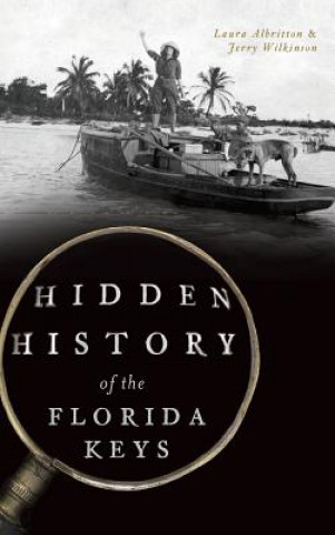 Knjiga Hidden History of the Florida Keys Laura Albritton