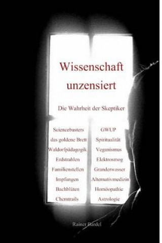 Книга Wissenschaft unzensiert Rainer Bardel