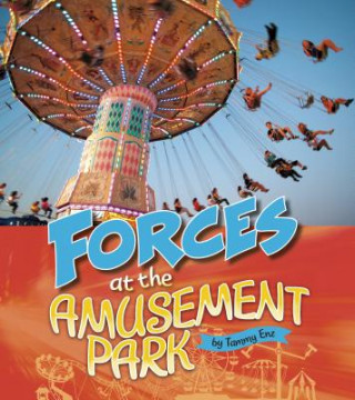 Книга Forces at the Amusement Park Tammy Laura Lynn Enz