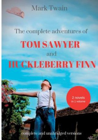 Carte Complete Adventures of Tom Sawyer and Huckleberry Finn Mark Twain