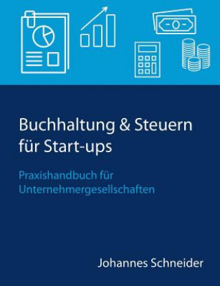 Livre Buchhaltung & Steuern fur Start-ups Johannes Schneider