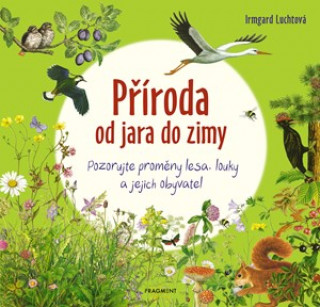 Книга Příroda od jara do zimy Irmgard Luchtová