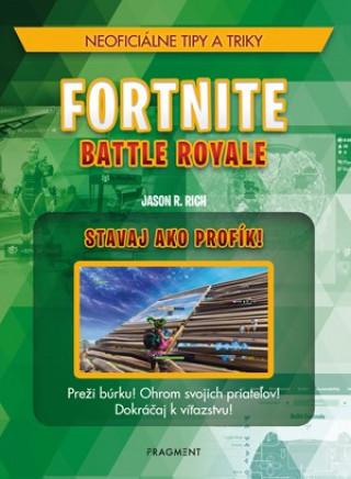 Kniha Fortnite Battle Royale Stavaj ako profík! Jason R. Rich