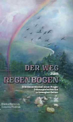 Kniha Der Weg zum Regenbogen Blanka Weissová