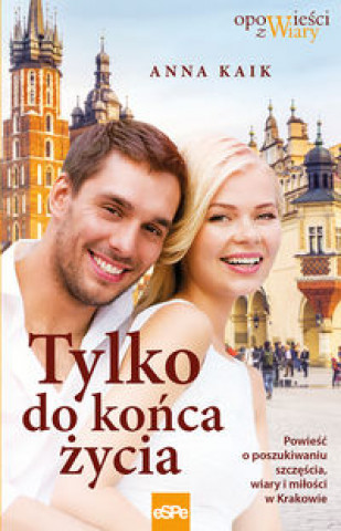 Buch Tylko do końca życia Kaik Anna