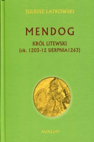 Kniha Mendog Król litewski Latkowski Juliusz