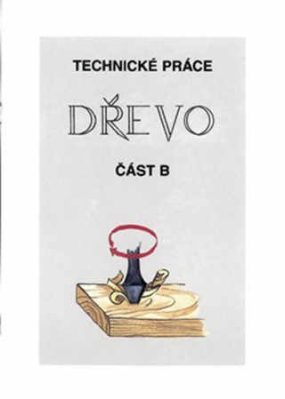 Kniha Technické práce - DŘEVO část "B" 
