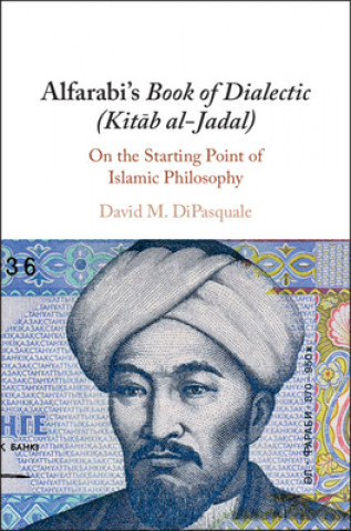 Carte Alfarabi's Book of Dialectic (Kitab al-Jadal) David M. DiPasquale