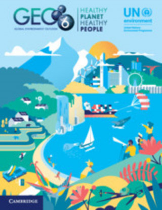 Carte Global Environment Outlook - GEO-6: Healthy Planet, Healthy People Un Environment