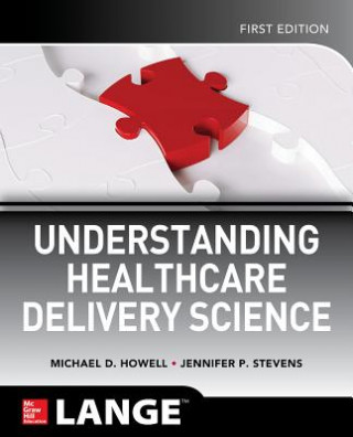 Książka Understanding Healthcare Delivery Science Michael Howell