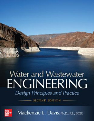 Könyv Water and Wastewater Engineering: Design Principles and Practice, Second Edition Mackenzie L. Davis