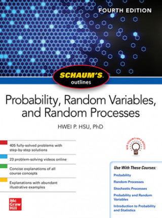 Kniha Schaum's Outline of Probability, Random Variables, and Random Processes, Fourth Edition Hwei P. Hsu