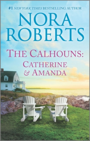 Kniha The Calhouns: Catherine and Amanda J. D. Robb