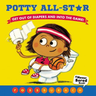 Kniha Potty All-Star (Never Bored Book!) Ross Burach