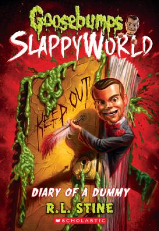 Könyv Diary of a Dummy (Goosebumps SlappyWorld #10) R. L. Stine