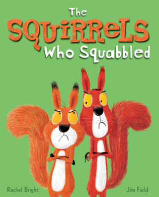 Książka The Squirrels Who Squabbled Rachel Bright