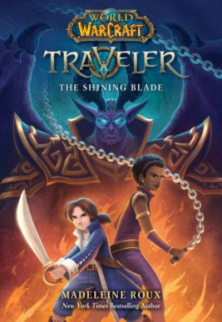 Könyv Shining Blade (World of Warcraft: Traveler, #3) Madeleine Roux