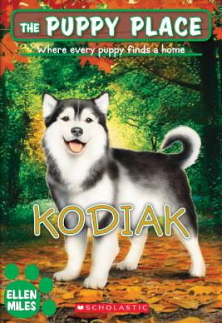 Knjiga Kodiak (The Puppy Place #56) Ellen Miles