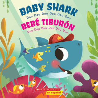 Kniha Baby Shark / Bebé Tiburón (Bilingual): Doo Doo Doo Doo Doo Doo / Duu Duu Duu Duu Duu Duu John John Bajet