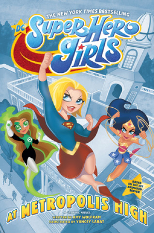 Kniha DC Super Hero Girls: At Metropolis High Amy Wolfram