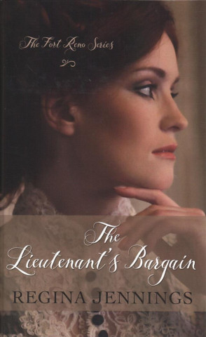 Carte The Lieutenant's Bargain Regina Jennings