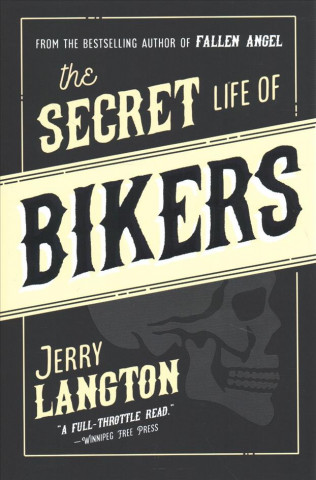 Carte The Secret Life of Bikers Jerry Langton