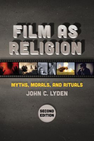 Könyv Film as Religion, Second Edition John C. Lyden