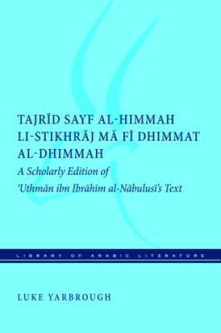 Kniha Tajrid sayf al-himmah li-stikhraj ma fi dhimmat al-dhimmah Luke Yarbrough